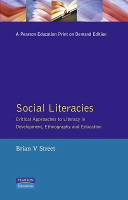 Social Literacies Critical Approaches to Literacy in Development, Ethnography and Education  9780582102217 Front Cover