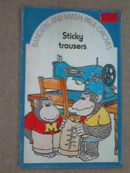 Sticky Trousers Sticky Trousers