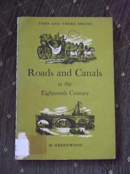 Roads and Canals in the Eighteenth Century