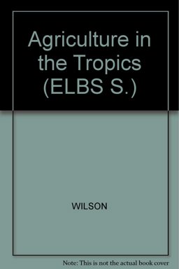 Agriculture in the Tropics Elbs