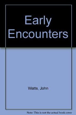Early Encounters