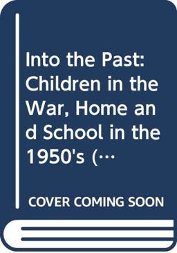 Children in the War. Home and School in the 1950s