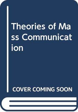 Theories of Mass Communication