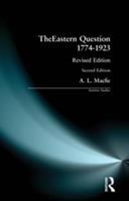 Eastern Question 1774-1923 Revised Edition 2nd 9780582291959 Front Cover