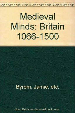 Medieval Minds Pupil's Book Britain 1066-1500