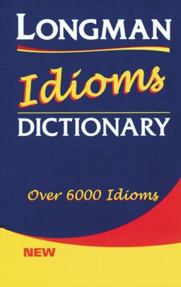 Longman Idioms Dictionary