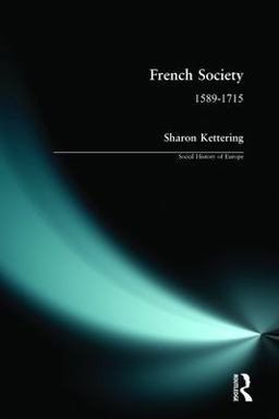 French Society 1589-1715  9780582307063 Front Cover