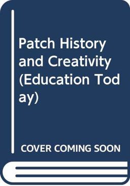 Patch History and Creativity