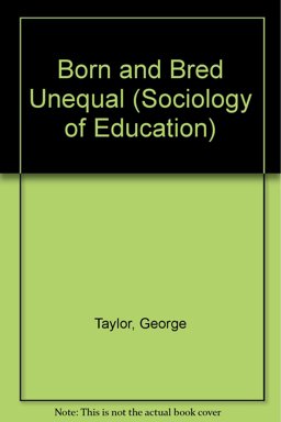 Born and Bred Unequal