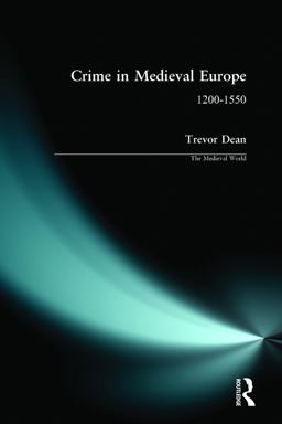 Crime in Medieval Europe 1200-1550  9780582326767 Front Cover