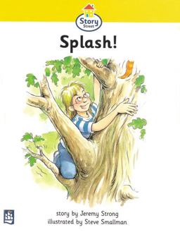 Literacy Land: Story Street: Beginner: Step 1: Guided/Independent Reading: Splash!