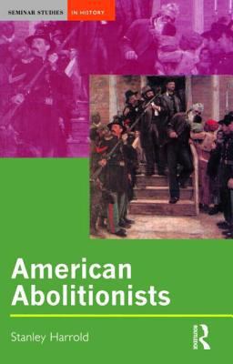 American Abolitionists  9780582357389 Front Cover
