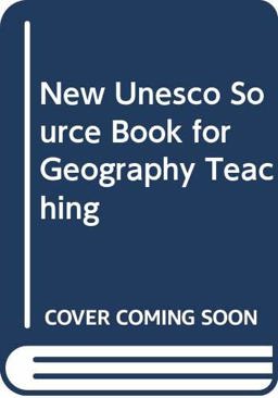 New Unesco Source Book for Geography Teaching New Unesco Source Book for Geography Teaching