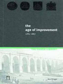 Age of Improvement, 1783-1867 2nd 9780582369597 Front Cover