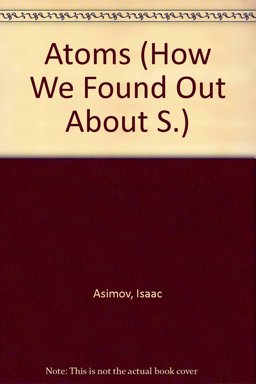 How We Found Out about Atoms