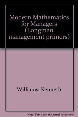 Modern Mathematics for Managers Modern Mathematics for Managers