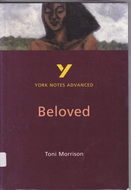 York Notes on Toni Morrison's "Beloved" (York Notes Advanced)  9780582414600 Front Cover