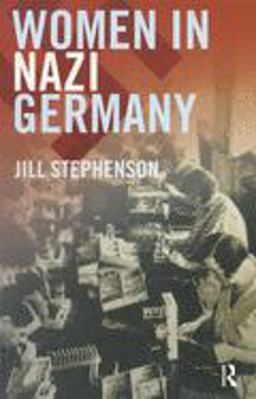 Women in Nazi Germany  9780582418363 Front Cover