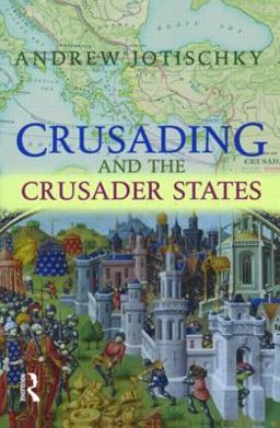 Crusading and the Crusader States  9780582418516 Front Cover