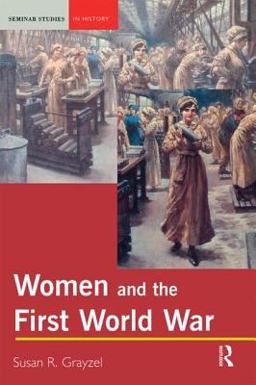 Women and the First World War  9780582418769 Front Cover