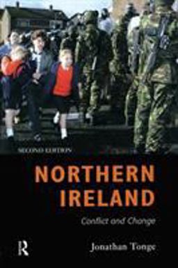 Northern Ireland Conflict and Change 2nd 9780582424005 Front Cover