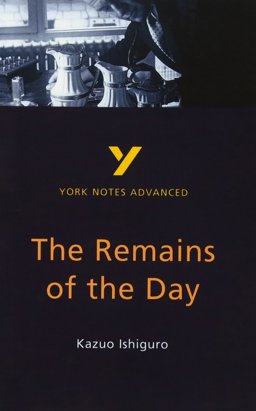 "Remains of the Day", Kazuo Ishiguro (York Notes Advanced)  9780582424623 Front Cover