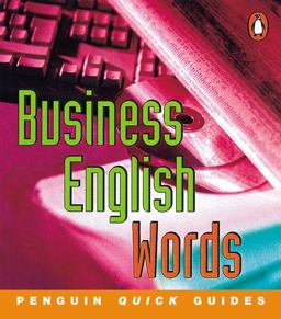 Penguin Quick Guides: Business English Words