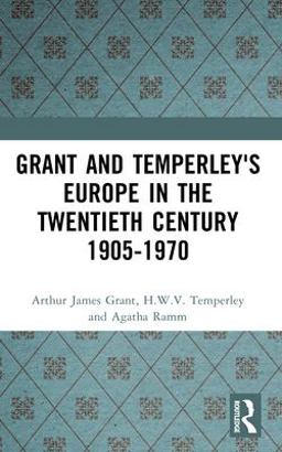 Grant and Temperley's Europe in the Twentieth Century 1905-1970