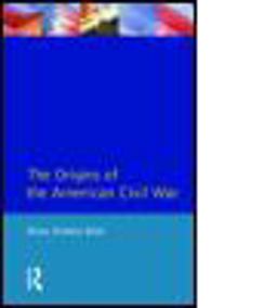 Origins of the American Civil War  9780582491786 Front Cover