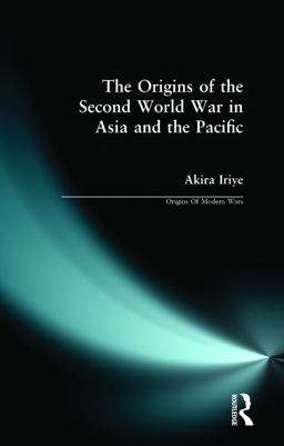 Origins of the Second World War in Asia and the Pacific  9780582493490 Front Cover