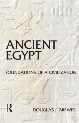 Ancient Egypt Foundations of a Civilization  9780582772533 Front Cover