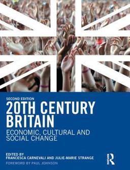20th Century Britain Economic, Cultural and Social Change 2nd 9780582772878 Front Cover