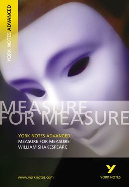 Measure for Measure: York Notes Advanced Everything You Need to Catch up, Study and Prepare for and 2023 and 2024 Exams and Assessments