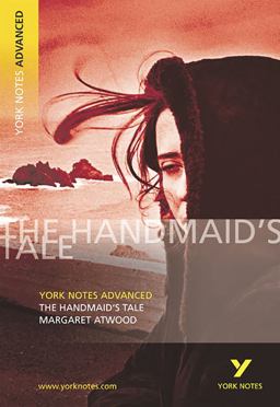 Handmaid's Tale: York Notes Advanced - Everything You Need to Study and Prepare for the 2025 and 2026 Exams  9780582784369 Front Cover
