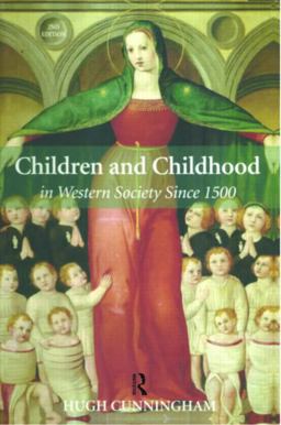 Children and Childhood in Western Society Since 1500 2nd 9780582784536 Front Cover