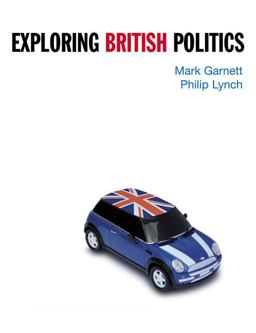 Exploring British Politics Exploring British Politics