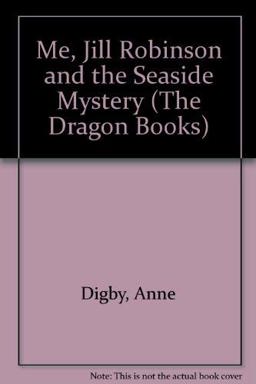 Me, Jill Robinson and the Seaside Mystery