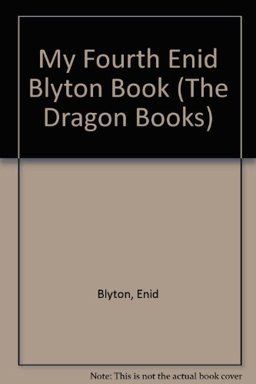 My Fourth Enid Blyton Book My Fourth Enid Blyton Book