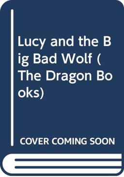 Lucy and the Big Bad Wolf