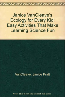 Janice Vancleave's Ecology for Every Kid Janice Vancleave's Ecology for Every Kid