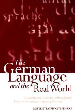 The German Language and the Real World The German Language and the Real World