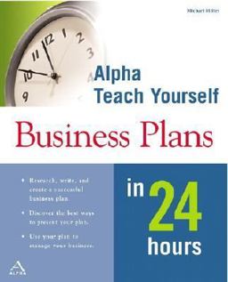 Alpha Teach Yourself Business Plans in 24 Hours