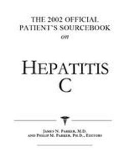 The 2002 Official Patient's Sourcebook on Hepatitis C
