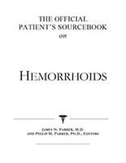 The Official Patient's Sourcebook on Hemorrhoids