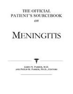 The Official Patient's Sourcebook on Meningitis