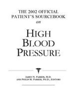 The 2002 Official Patient's Sourcebook on High Blood Pressure