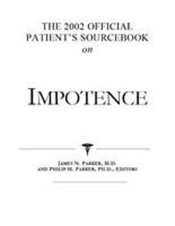 The 2002 Official Patient's Sourcebook on Impotence