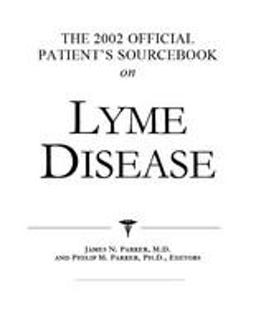 The 2002 Official Patient's Sourcebook on Lyme Disease