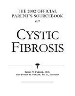The 2002 Official Parents's Sourcebook on Cystic Fibrosis
