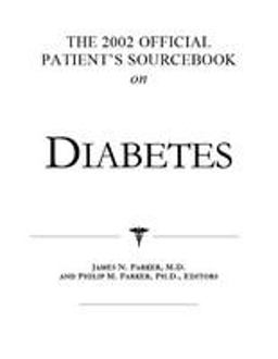 The 2002 Official Patient's Sourcebook on Diabetes
